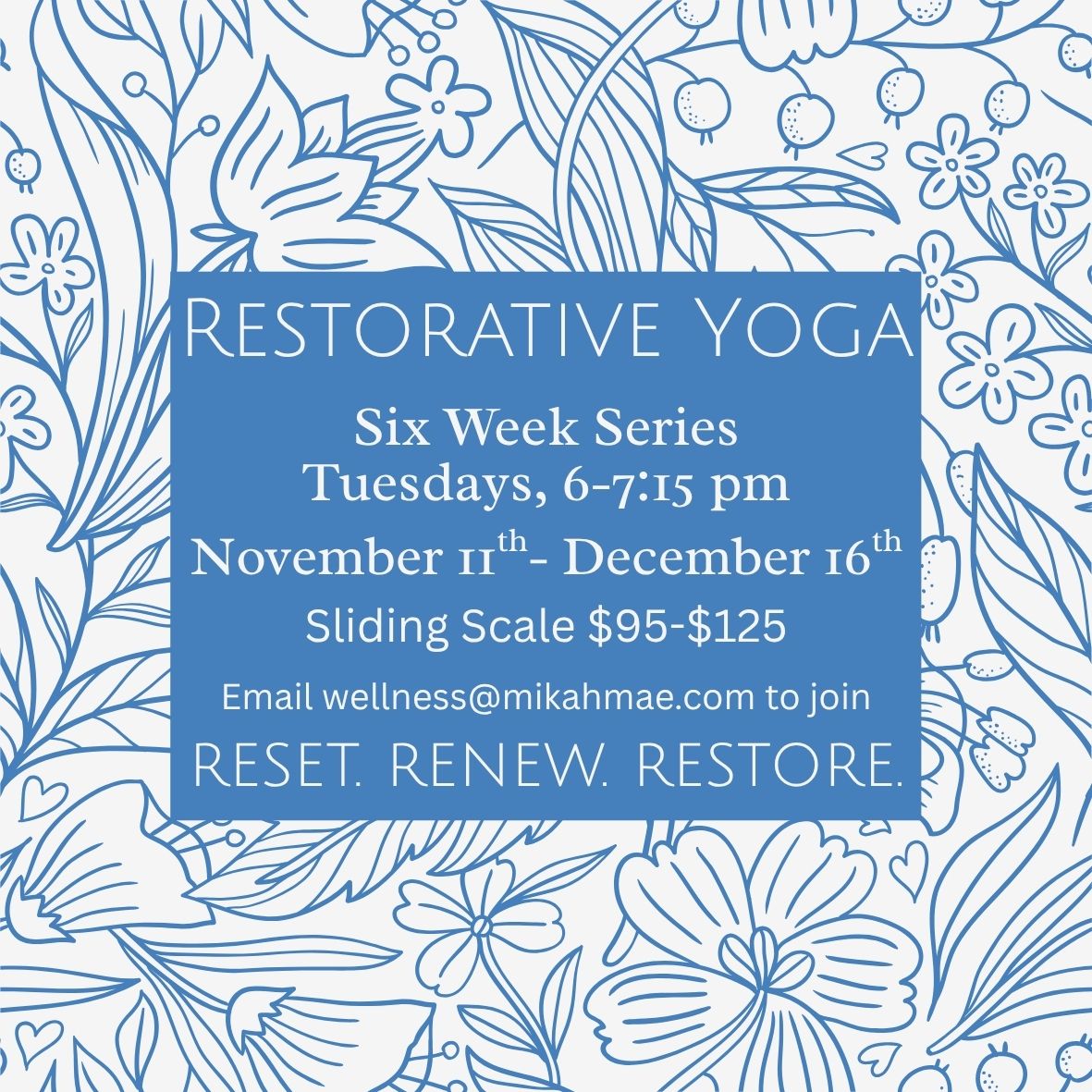 Restorative Yoga: a Six Week Series - Week 6